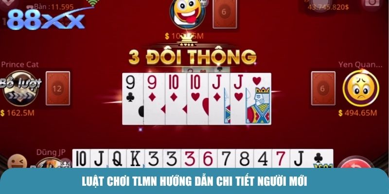 Luật chơi TLMN hướng dẫn chi tiết người mới